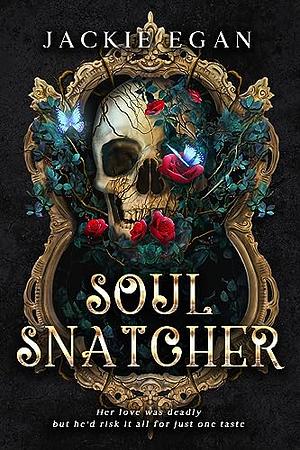 Soul Snatcher by Jackie Egan