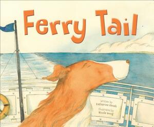 Ferry Tail by Katharine Kenah