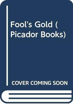 Fools' Gold by Richard Wiley