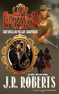 Roxy Doyle and the Lady Executioner by J.R. Roberts