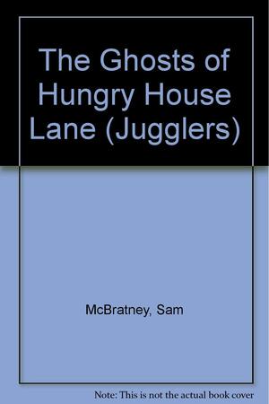 The Ghosts of Hungryhouse Lane by Sam McBratney