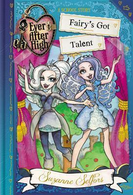 Fairy's Got Talent by Suzanne Selfors