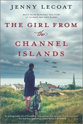 The Girl from the Channel Islands: A WWII Novel by Jenny Lecoat