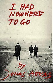 I Had Nowhere to Go by Jonas Mekas