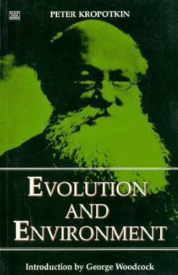 Evolution And Environment by Peter Kropotkin