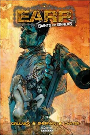 Earp: Saints for Sinners #1 by Mack Chater, M. Zachary Sherman, Matt Cirulnick, David Manpearl