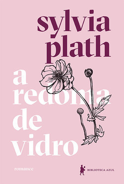 A redoma de vidro by Sylvia Plath