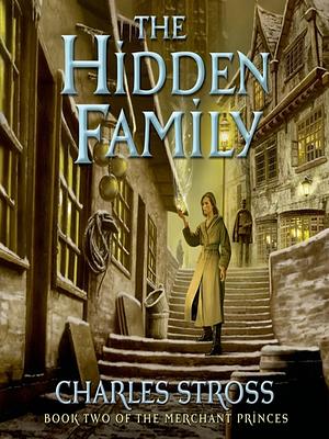 The Hidden Family by Charles Stross