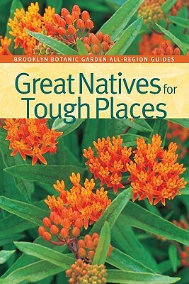 Great Natives for Tough Places by 