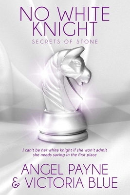 No White Knight by Angel Payne, Victoria Blue