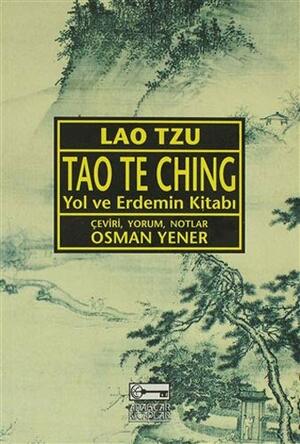 Tao Te Ching: Yol ve Erdemin Kitabı by Laozi