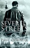 The Severed Streets: Shadow Police 2 by Paul Cornell, Paul Cornell