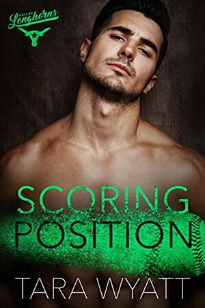 Scoring Position by Tara Wyatt