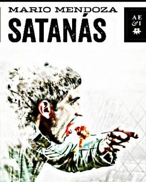 Satanás by Mario Mendoza