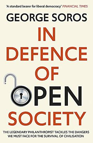 In Defence of Open Society by George Soros