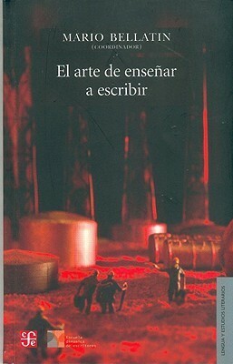 El arte de enseñar a escribir by Mario Bellatin