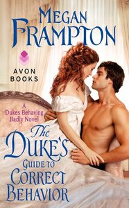 The Duke's Guide to Correct Behavior by Megan Frampton