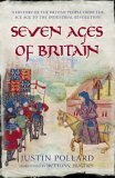 Seven Ages Of Britain by Justin Pollard