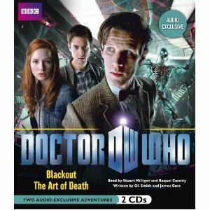 Doctor Who: Blackout & The Art of Death: Two Audio-Exclusive Adventures Featuring the 11th Doctor by James Goss, Oli Smith