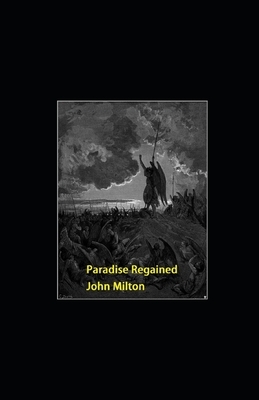 Paradise Regained illustrated by John Milton