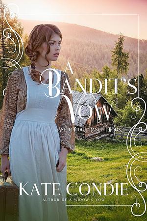 A Bandit's Vow by Kate Condie