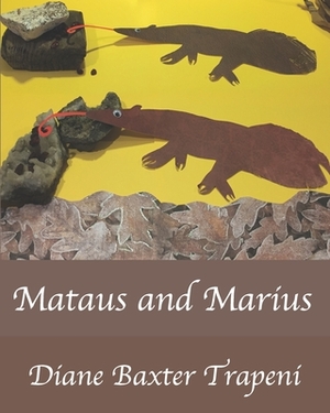 Mataus and Marius by Diane Baxter Trapeni