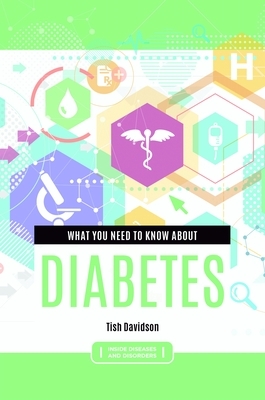 What you need to know about Diabetes by Tish Davidson