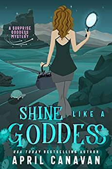 Shine Like a Goddess by April Canavan