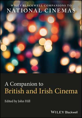 A Companion to British and Irish Cinema by 