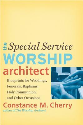 Special Service Worship Architect by Constance M. Cherry
