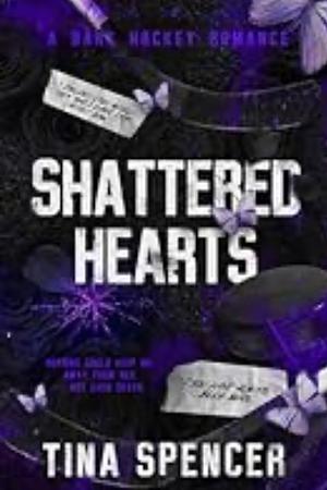 Shattered Hearts by Tina Spencer