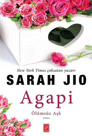 Agapi Ölümsüz Aşk by Sarah Jio