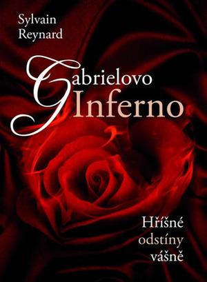 Gabrielovo Inferno by Hana Netušilová, Kristýna Vítková, Sylvain Reynard