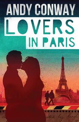 Lovers in Paris by Andy Conway