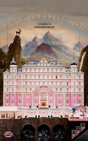 The Grand Budapest Hotel by Wes Anderson