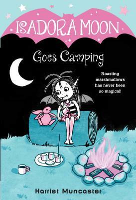 Isadora Moon Goes Camping by Harriet Muncaster