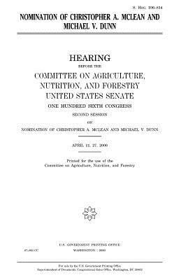 Nomination of Christopher A. McLean and Michael V. Dunn by United States Congress, United States Senate, Committee On Agriculture