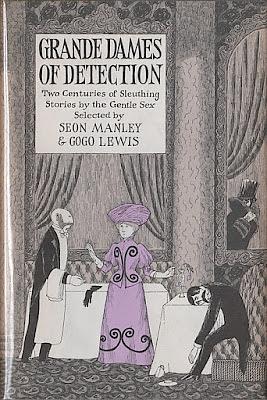 Grande Dames of Detection: Two Centuries of Sleuthing Stories by the Gentle Sex by Gogo Lewis, Seon Manley