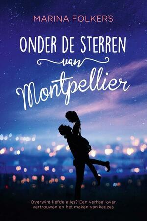 Onder de sterren van Montpellier by Marina Folkers