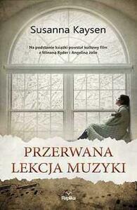 Przerwana lekcja muzyki by Susanna Kaysen