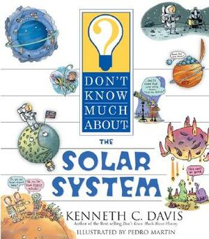 Don't Know Much about the Solar System by Kenneth C. Davis