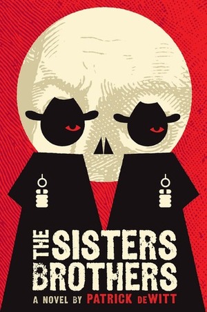 The Sisters Brothers  by Patrick deWitt