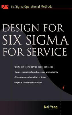 Design for Six SIGMA for Service by Kai Yang