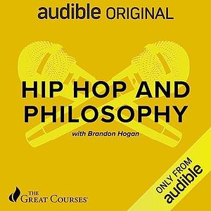 Hip Hop and Philosophy by Brandon Hogan