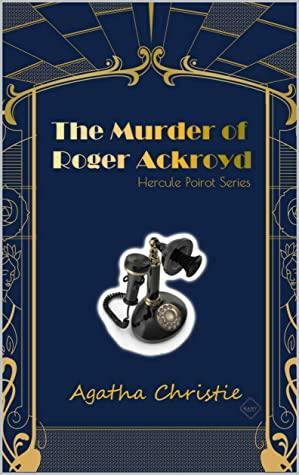 The Murder of Roger Ackroyd by Agatha Christie