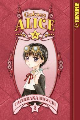 Gakuen Alice, Vol. 03 by Tachibana Higuchi