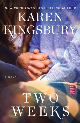 Two Weeks by Karen Kingsbury