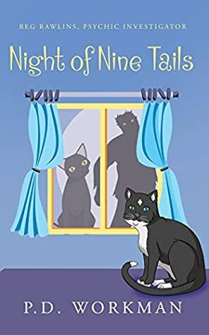 Night of Nine Tails by P.D. Workman