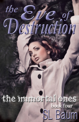 The Eve of Destruction by S.L. Baum