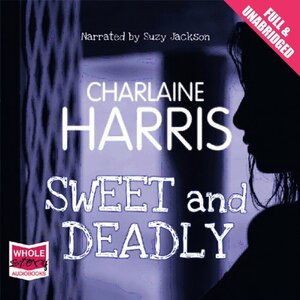 Sweet and Deadly by Charlaine Harris